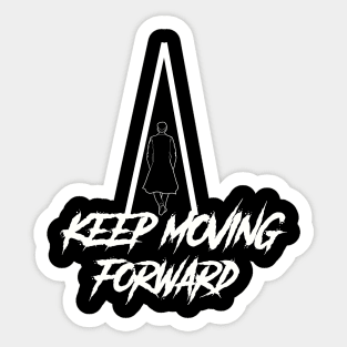 keep moving forward Sticker
